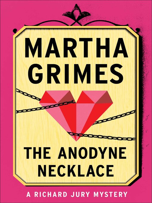 Title details for The Anodyne Necklace by Martha Grimes - Wait list